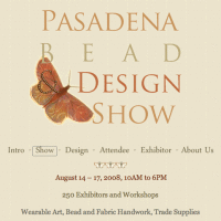 Pasadena Bead & Design Show, August 14-17