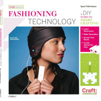 Fashioning Technology book excerpt: Sewing Soft Circuits