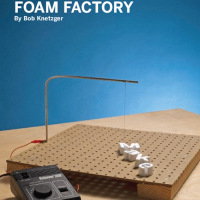 Weekend Project: 5-Minute Foam Factory (PDF)