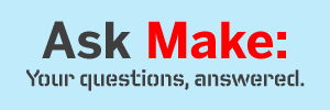 Ask Make: New column!