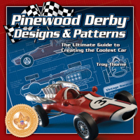 In the Maker Shed: Pinewood Derby Designs and Patterns book