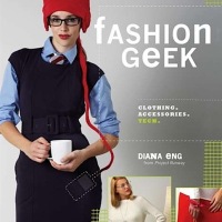 Book giveaway: Fashion Geek by Diana Eng