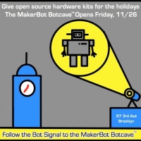 The MakerBot Botcaveâ„¢ Retail Store Opens on Black Friday 11/26 Through 12/24 in NYC