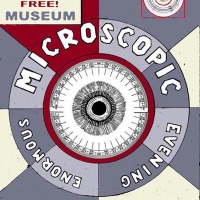 Enormous Microscopic Evening at the Hammer Museum, UCLA, this Saturday (11/6)