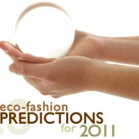 Ecouterre’s Eco-Fashion Predictions for 2011