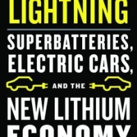 A Book About Lithium batteries “Bottled Lightning: Superbatteries, Electric Cars, and the New Lithium Economy”