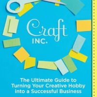 Starting Your Own Craft Biz? Q&A with Craft Inc. Author Plus Contest