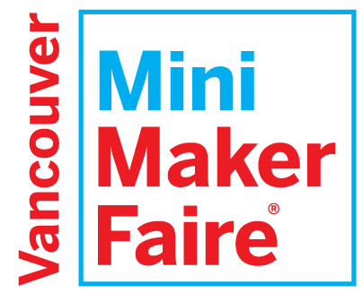 Vancouver Mini Maker Faire Fundraiser Extravaganza!