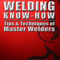 Book Review – Welding Know-How: The Tips and Techniques of Master Welders