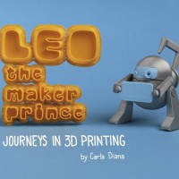 MAKE’s 3D Printing Book for Kids: LEO the Maker Prince