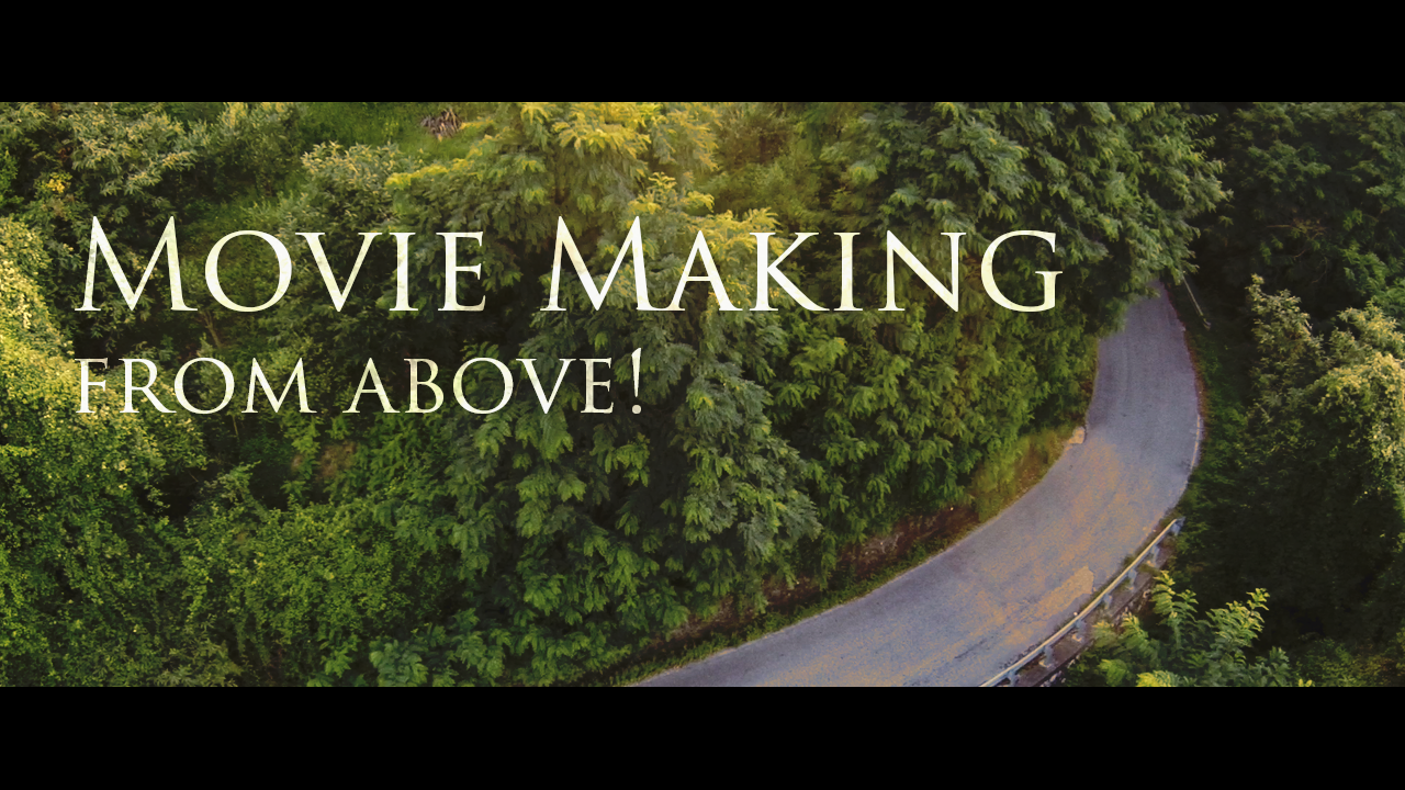 Movie Making from Above