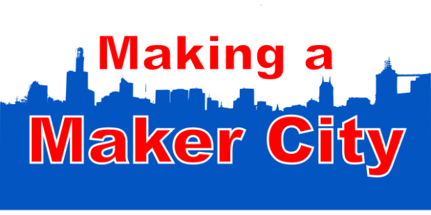 Making a Maker City