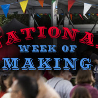 National Week Of Making: Makers Shine Nation Wide