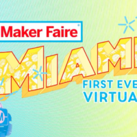 Experimentation, Shop Talk, and the 501st Legion at the First Virtual Maker Faire Miami