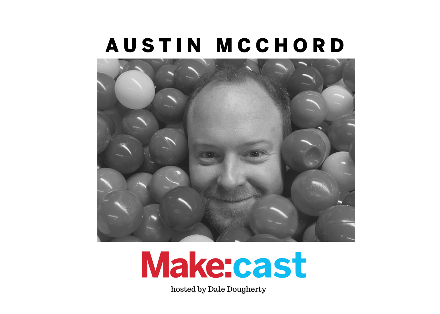 Make:cast #16 – Build It and See What Happens