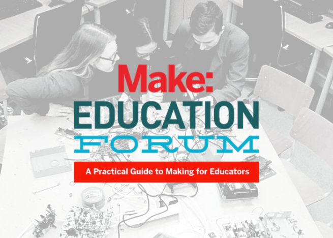 Education Forum: Learn by Doing and Transform Learning in Your Classroom