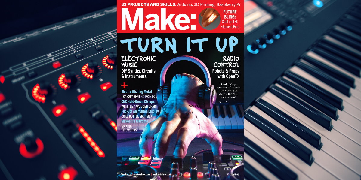 Hot Off the Presses — Make: Volume 85 Is Here!