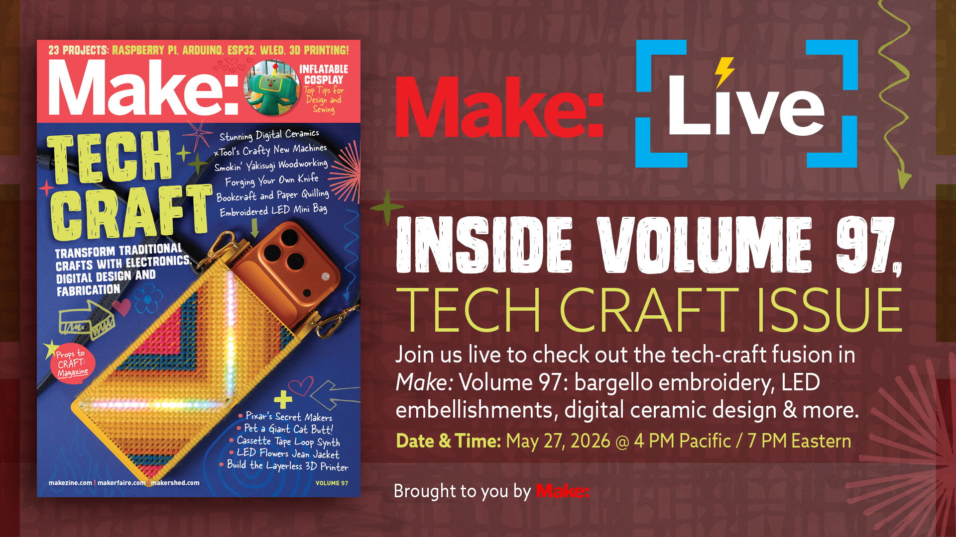 Make: Live – Inside Volume 97, The Tech Craft Issue