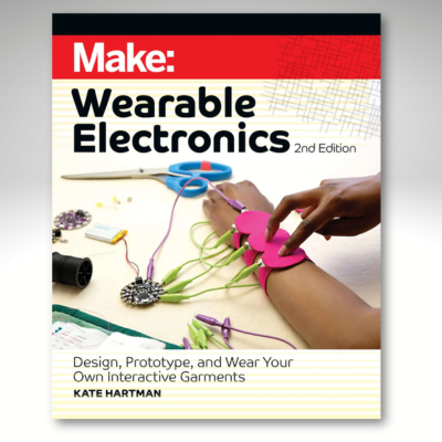 Make: Wearable Electronics