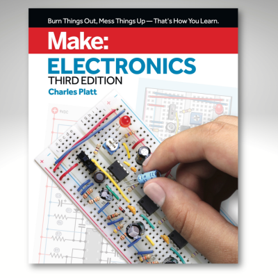 Make: Electronics, 3rd Edition