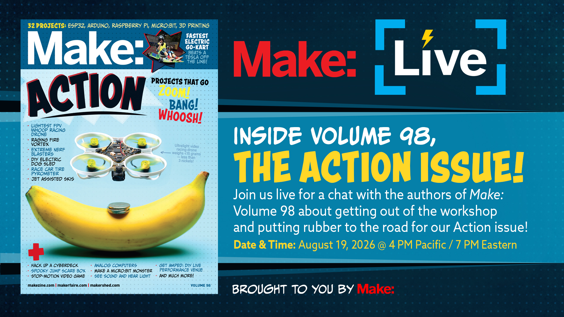 Make: Live – Inside Volume 98, The Action Issue